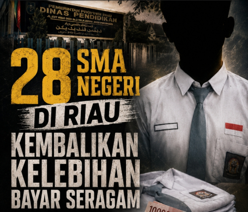 28 SMA Negeri di Riau Kembalikan Kelebihan Bayar Seragam, 3 Sekolah Masih Belum Kembalikan Uang