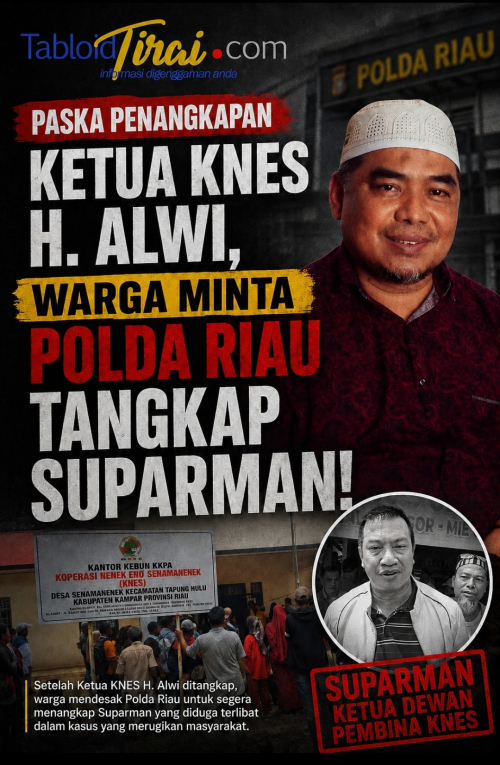 Paska Penangkapan Ketua KNES H. Alwi, Warga Minta Polda Riau Tangkap Suparman