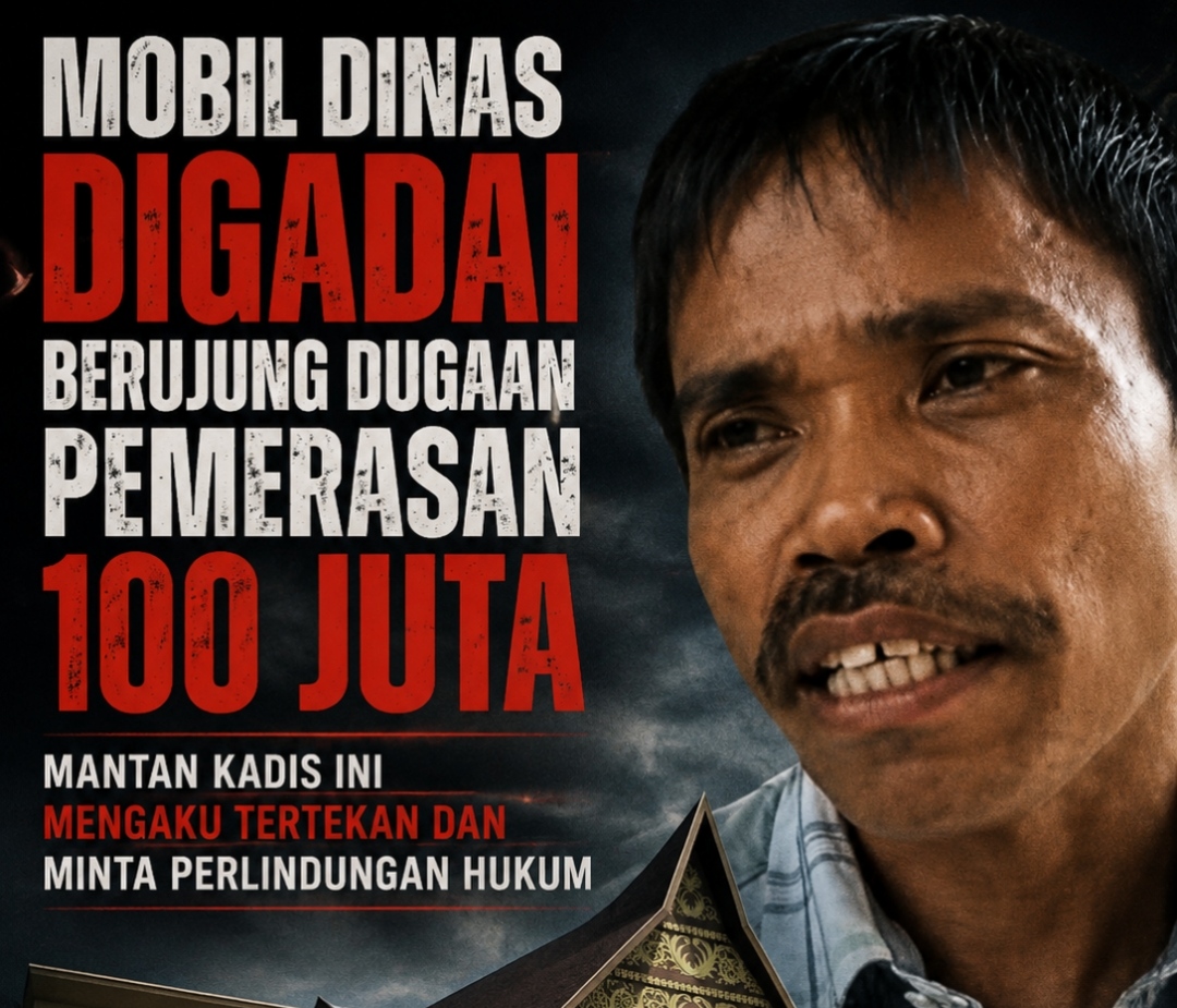 Mobil Dinas Digadai Berujung Dugaan Pemerasan 100 Juta, Mantan Kadis ini Mengaku Tertekan dan Minta Perlindungan Hukum